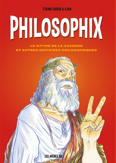 Philosophix - Le mythe de la caverne et autres histoires philosophiques (9791037502179-front-cover)