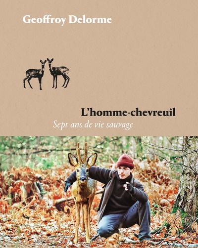 L'Homme-chevreuil - Sept ans de vie sauvage (9791037505224-front-cover)