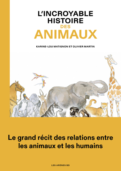 L'Incroyable histoire des animaux (9791037500618-front-cover)