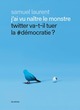 J'ai vu naître le monstre - Twitter va-t-il tuer la démocratie ? (9791037502872-front-cover)