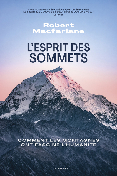 L'Esprit des sommets - Comment les montagnes ont fasciné l'humanité (9791037511102-front-cover)