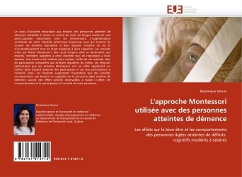 L'approche Montessori utilisee avec des personnes atteintes de demence, Les effets sur le bien-Etre et les comportements des per (9786131514715-front-cover)