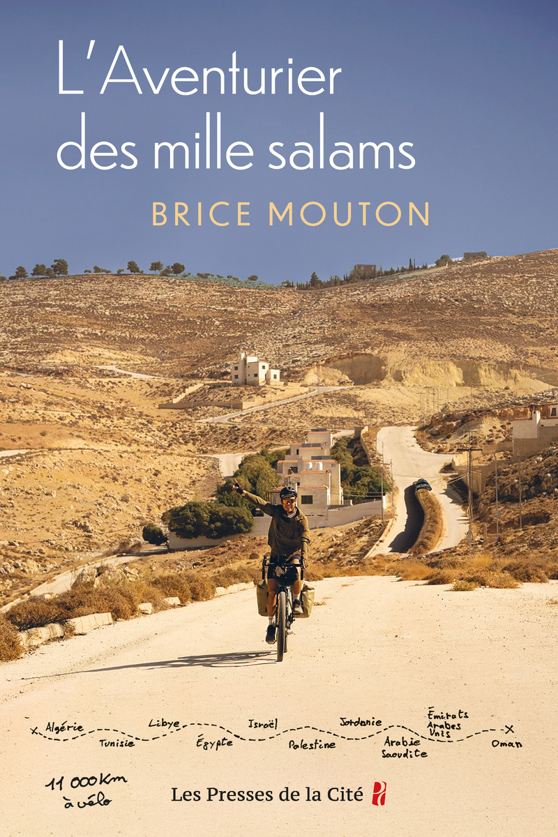 L'Aventurier des mille salams - 28 ans, un vélo, dix pays d'Afrique du Nord et du Moyen-Orient, 11 350 kilomètres (9782258213951-front-cover)