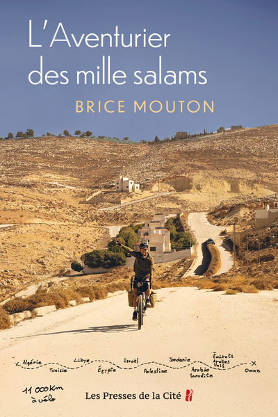 L'Aventurier des mille salams - 28 ans, un vélo, dix pays d'Afrique du Nord et du Moyen-Orient, 11 350 kilomètres (9782258213951-front-cover)