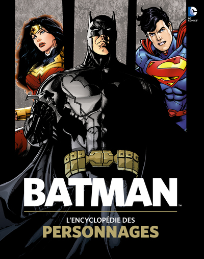 BATMAN, L'ENCYCLOPEDIE DES PERSONNAGES (9782364804302-front-cover)