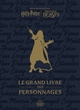 Harry Potter / Fantastic Beasts : le Grand Livre des personnages (9782364809567-front-cover)