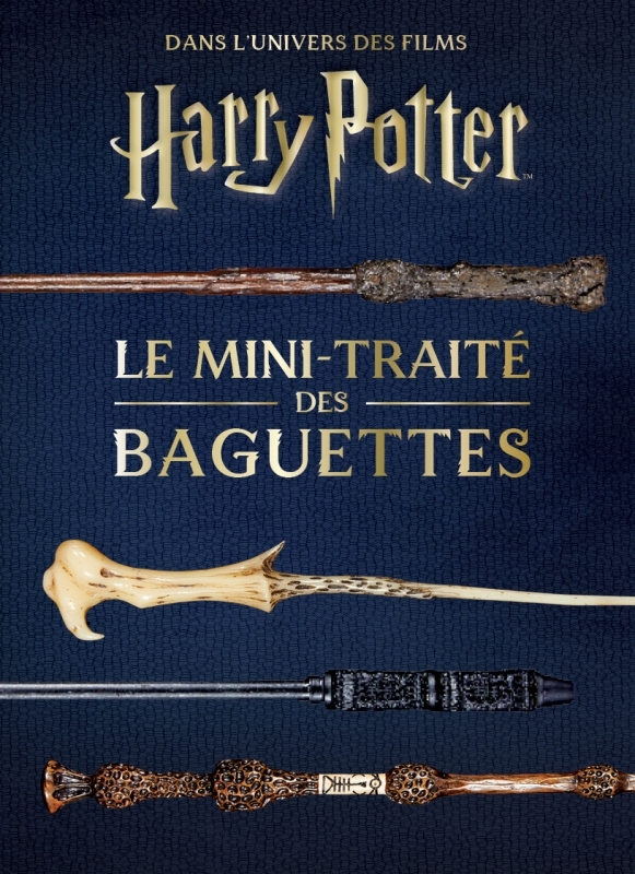 Les mini-grimoires Harry Potter T6 : le mini-traité des baguettes (9782364809994-front-cover)