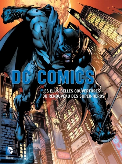 DC COMICS, LES PLUS BELLES COUVERTURES DU RENOUVEAU DES SUPER-HEROS (9782364803800-front-cover)