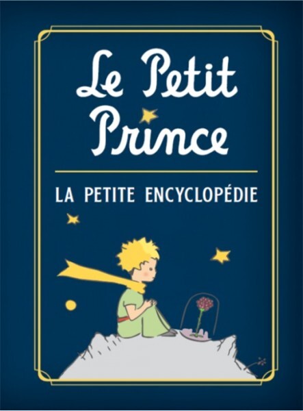 Le Petit Prince, la mini encyclopédie (9782364809710-front-cover)