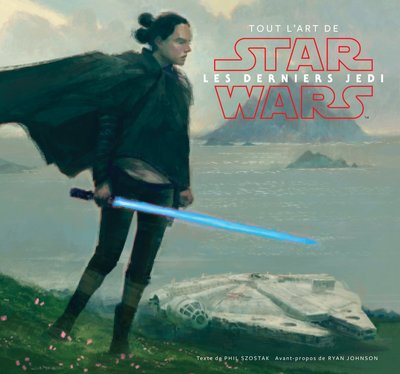 Star Wars : Tout l'Art des derniers Jedi (9782364805224-front-cover)