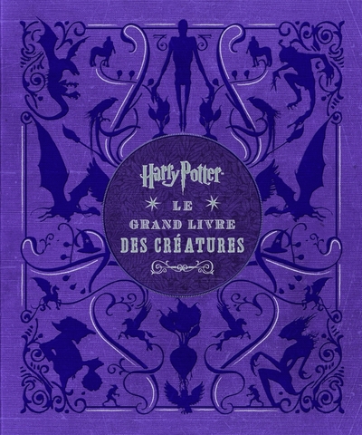 HARRY POTTER, LE GRAND LIVRE DES CREATURES (9782364802810-front-cover)