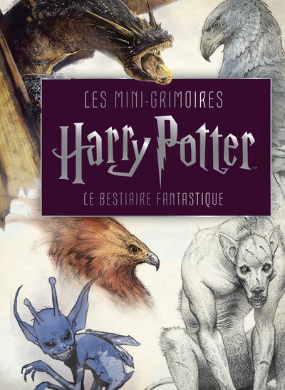 Les mini-grimoires Harry Potter T2 : Le bestiaire fantastique (9782364808546-front-cover)