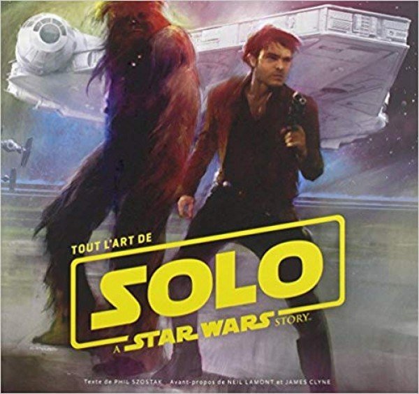 TOUT L'ART DE SOLO : A STAR WAR STORY (9782364806344-front-cover)