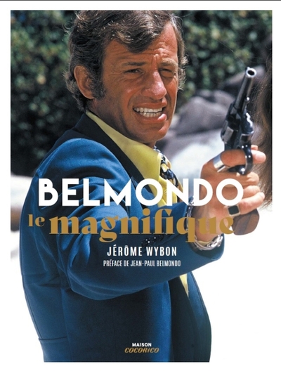 Belmondo, Le Magnifique (9782364806634-front-cover)