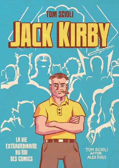 La vie extraordinaire de Jack Kirby (9782364808164-front-cover)