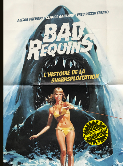 Bad Requins, l'histoire de la sharksploitation - version collector (9782364805835-front-cover)
