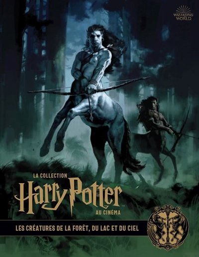 La collection Harry Potter au cinéma, vol.1 : Les Créatures de la forêt, du lac et du ciel (9782364807037-front-cover)