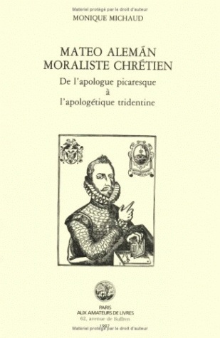 Mateo Alemàn, moraliste chrétien, De l'apologue picaresque à l'apologétique tridentine (9782905053350-front-cover)