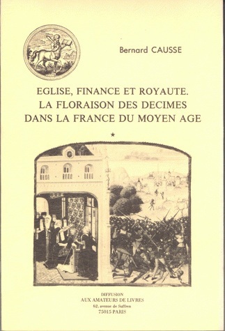 Église, finance et royauté, La floraison des décimes dans la France du Moyen Âge (9782905053497-front-cover)