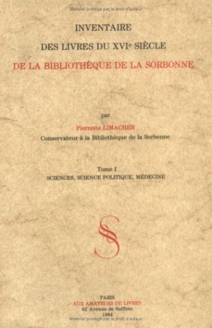 Inventaire des livres du XVIe siècle de la bibliothèque de la Sorbonne. I. Sciences, science politique, médecine (9782905053015-front-cover)