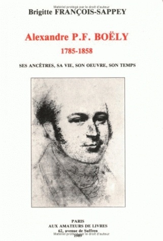 Alexandre P.F. Boëly (1785-1858), Ses ancêtres, sa vie, son œuvre, son temps (9782905053589-front-cover)