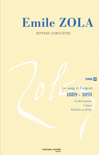 OEuvres complètes d'Emile Zola, tome 14, Le sang et l'argent (1888-1891) (9782847361087-front-cover)