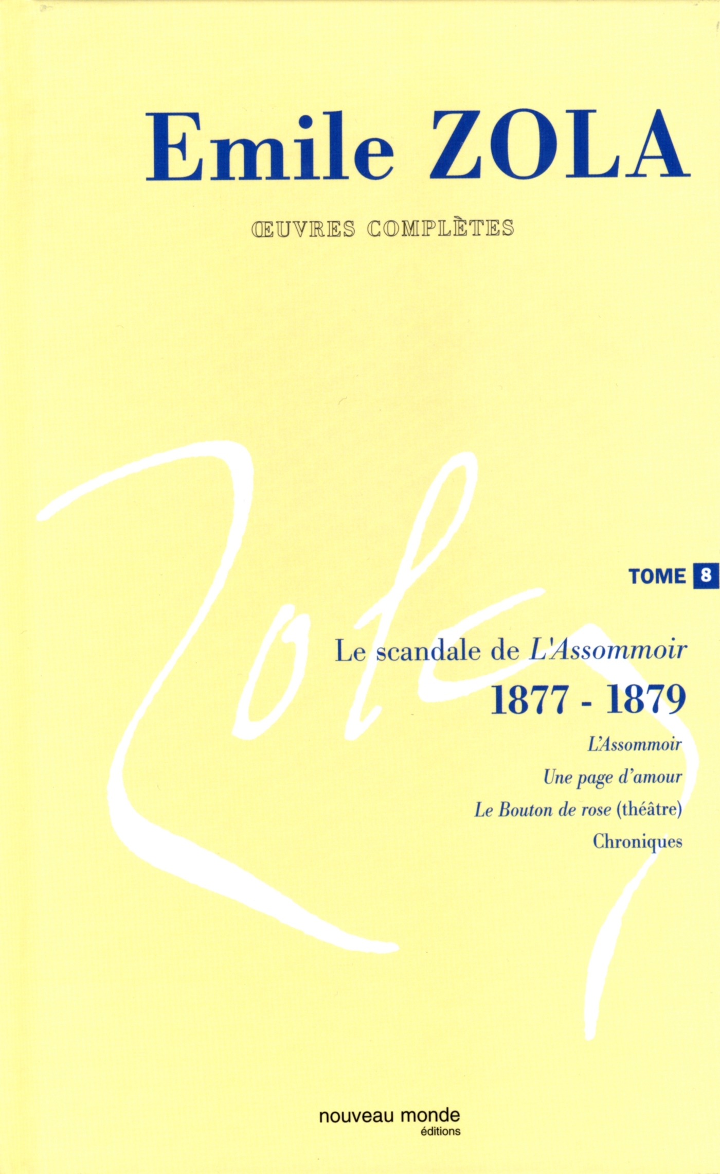 Oeuvres complètes d'Emile Zola, tome 8, Le scandale de l'Assomoir (1877 - 1879) (9782847360356-front-cover)