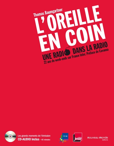 L'Oreille en coin, une radio dans la radio, 22 ans de week-ends sur France Inter (9782847362817-front-cover)