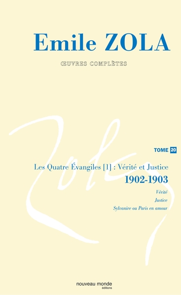 Oeuvres complètes d'Emile Zola, tome 20, Vérités et justice. Les quatre évangiles (3) (1902-1903) (9782847362572-front-cover)