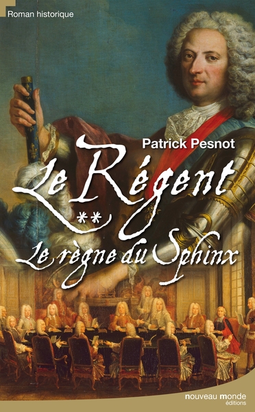 Le Régent tome 2, Le règne du sphinx (9782847366150-front-cover)
