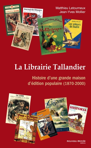 La librairie Tallandier, Histoire d'une grande maison d'édition populaire (1870-2000) (9782847366280-front-cover)