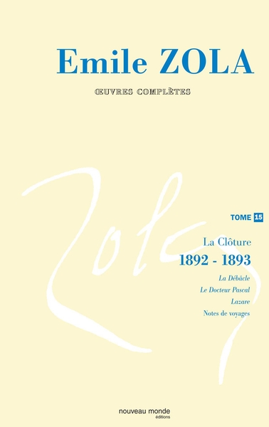 Oeuvres complètes d'Emile Zola, tome 15, La clôture (1892-1893) (9782847361728-front-cover)