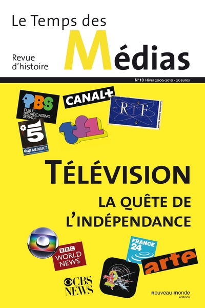 Le Temps des médias n° 13, Télévision, la quête de l'indépendance (9782847364804-front-cover)