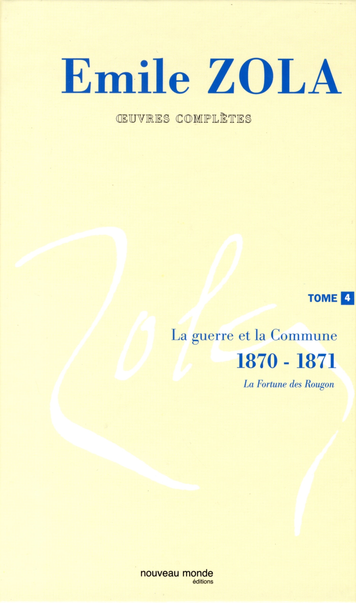 Oeuvres complètes d'Emile Zola, tome 4, La Guerre et la Commune (1870-1871) (9782847360202-front-cover)