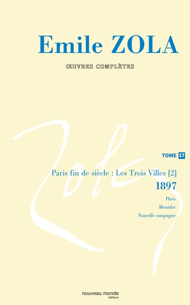 Oeuvres complètes d'Emile Zola, tome 17, Paris fin de siècle. Les trois villes (2) (1894-1898) (9782847362411-front-cover)
