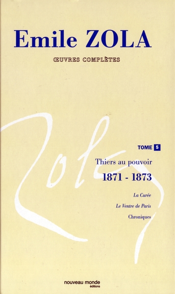 Oeuvres complètes d'Emile Zola, tome 5, Thiers au pouvoir 1871-1873 (9782847360240-front-cover)