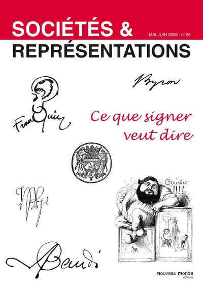 Sociétés et Représentations n° 25, Ce que signer veut dire (9782847363500-front-cover)