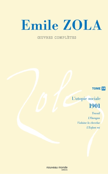 Oeuvres complètes d'Emile Zola, tome 19, L'utopie sociale. Les quatre évangiles (2) (1901) (9782847362565-front-cover)