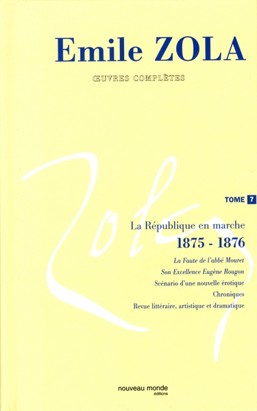 Oeuvres complètes d'Emile Zola, tome 7, La République en marche (1875 - 1876) (9782847360349-front-cover)