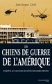 Les chiens de guerre de l'Amérique, Enquête au Coeur des Sociétés Militaires Privées (9782847363722-front-cover)