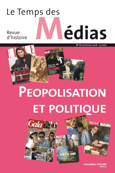 Le Temps des médias n° 10, Peopolisation et Politique (ouvrage collectif) (9782847363548-front-cover)