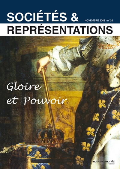Sociétés et Représentations n° 26, Gloire et Pouvoir (9782847363425-front-cover)