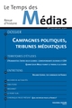 Le Temps des médias n° 7, Campagnes politiques, tribunes médiatiques (9782847361810-front-cover)