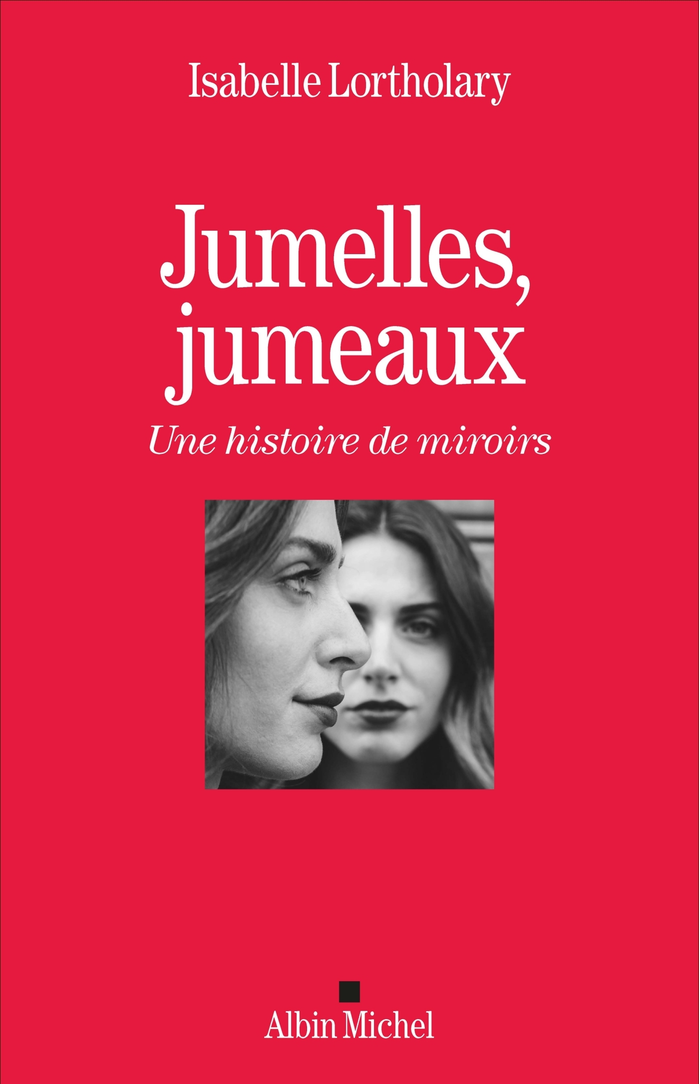 Jumelles, jumeaux, Une histoire de miroirs (9782226397997-front-cover)