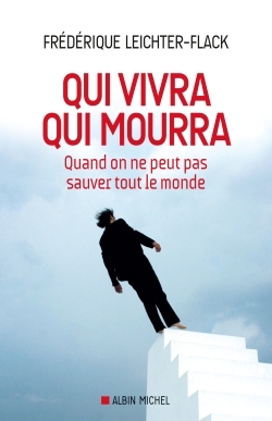 Qui vivra qui mourra, Quand on ne peut pas sauver tout le monde (9782226314918-front-cover)