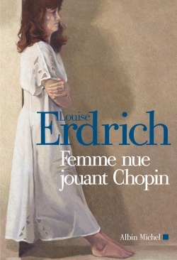 Femme nue jouant Chopin, Nouvelles choisies et inédites 1978-2000 (9782226312396-front-cover)