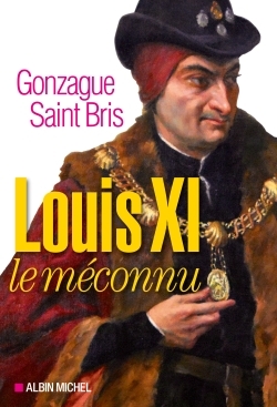 Louis XI le méconnu (9782226320728-front-cover)