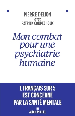Mon combat pour une psychiatrie humaine (9782226320148-front-cover)