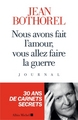 Nous avons fait l'amour, vous allez faire la guerre, Journal (9782226324993-front-cover)