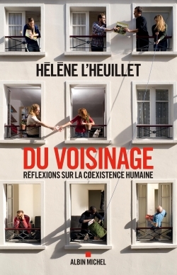 Du voisinage, Réflexions sur la coexistence humaine (9782226324177-front-cover)